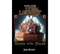 The Legacy: Echoes of the Fallen