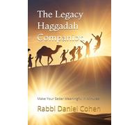 The Legacy Haggadah: Make Your Seder Meaningful in Minutes