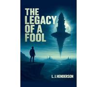 The Legacy of a Fool