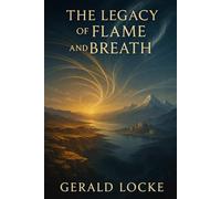 The Legacy of Flame and Breath: The Silence of Renewal: 3