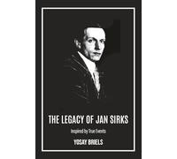 The Legacy of Jan Sirks: Inspired by True Events