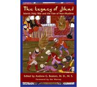 The Legacy of Jihad: Islamic Holy War and the Fate of Non-Muslims