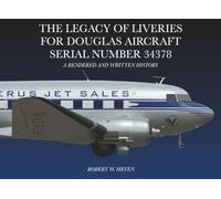 The Legacy of Liveries for Douglas Aircraft Serial Number 34378: A Rendered and Written History