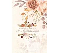 The Legacy of Prayer 12 Week Bible Study Journal