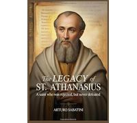 The Legacy of St. Athanasius