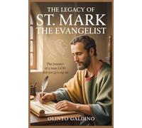 The Legacy of St. Mark The Evangelist