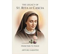 The Legacy of St. Rita of Cascia