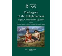The legacy of the enlightenment. Rights, constitutions, equality