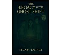 The Legacy of The Ghost Shift: 10