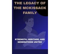 The Legacy of the McKissack Family: Strength, Heritage, and Generations United