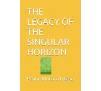 THE LEGACY OF THE SINGULAR HORIZON: 3