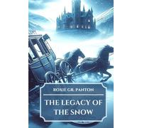 THE LEGACY OF THE SNOW: Part I