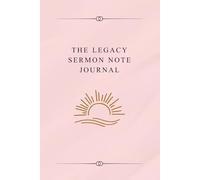The Legacy Sermon Note Journal
