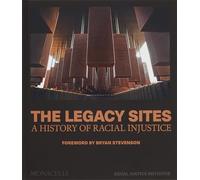 The legacy sites: A History of Racial Injustice