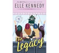 The Legacy: The addictive sports romance from TikTok sensation and bestselling author, Elle Kennedy!