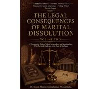 THE LEGAL CONSEQUENCES OF MARITAL DISSOLUTION: Forms of Marital Dissolution and Their Effects upon Children VOLUME TWO