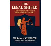 The Legal Shield: A Comprehensive Guide to Women’s Rights in India