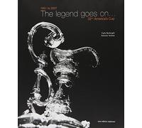 The legend goes on... 32nd America's Cup. 1851 to 2007