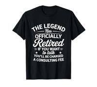 The Legend Has Retired Talk You'll Be Changed Retirement Maglietta