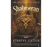 The Legend in the Valley: Shahmeran: Book II