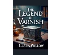 The Legend in Varnish