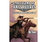 The Legend of Bass Reeves