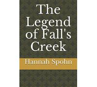 The Legend of Fall's Creek