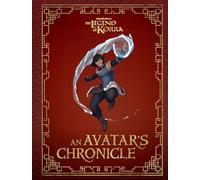 Andrea Robinson The Legend of Korra: An Avatar's Chronicle (Copertina rigida)