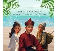 The Legend of Malin Kundang: Man Who Turned to Stone: An Indonesian Folktale