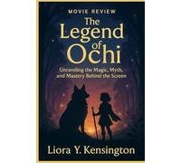 The Legend of Ochi: Movie Review: “Unraveling the Magic, Myth, and Mastery Behind the Screen”