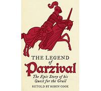 Robin Cook The Legend of Parzival (Tascabile)