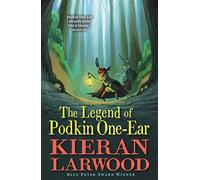 The Legend of Podkin One Ear: Kieran Larwood
