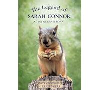 The Legend of Sarah Connor: A Tiny Queen Is Born