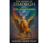 The Legend of Simorgh Book Two: The Awakening