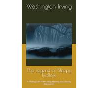 The Legend of Sleepy Hollow: A Chilling Tale of Haunting Mystery and Ghostly Encounters