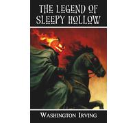 The Legend of Sleepy Hollow: Classic Horror Literature and Gothic Suspense