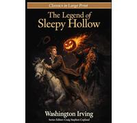 The Legend of Sleepy Hollow: Classics in Large Print