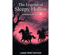 The Legend of Sleepy Hollow: (LARGE PRINT EDITION)