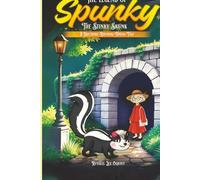 The Legend of Spunky The Stinky Skunk: A Rhythmic-Rhyming-Timing Tale