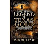 The Legend of Texas Gold