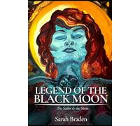 The Legend of the Black Moon: The Sailor & the Siren