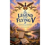 The Legend of the Flying V: A Children’s Story About Neurodiversity, Different Minds, and the Magic That Happens When We Listen