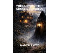 The Legend Of The Ghostly Guardian: A Willow Cr rew Mystery