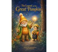 The Legend of the Great Pumpkin
