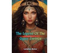 The Legend Of The Gypsy Zarinca