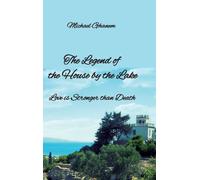 The legend of the House by the Lake: Love is Stronger than Death