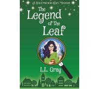 The Legend of the Leaf: A Cozy Mystery