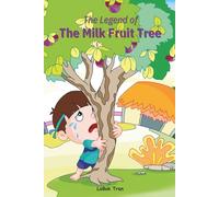 The Legend of The Milk Fruit Tree: Educational Comics in One Thousand and One Nights for Kids