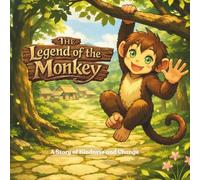 The Legend of the Monkey: A Story of Kindness and Change