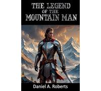 The Legend of the Mountain Man